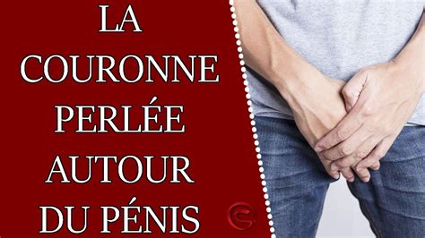 couronne perlée|Couronne perlée du gland : la soigner, cest quoi